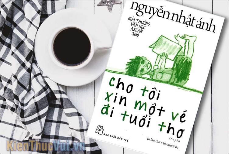 Cho tôi xin một vé đi tuổi thơ – Nguyễn Nhật Ánh